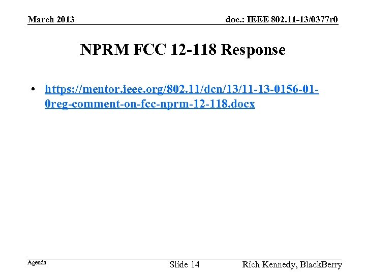 March 2013 doc. : IEEE 802. 11 -13/0377 r 0 NPRM FCC 12 -118