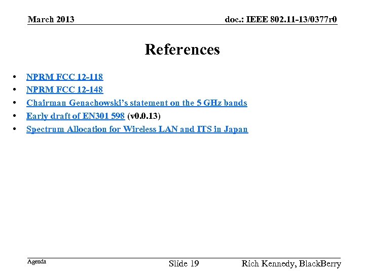 March 2013 doc. : IEEE 802. 11 -13/0377 r 0 References • • •