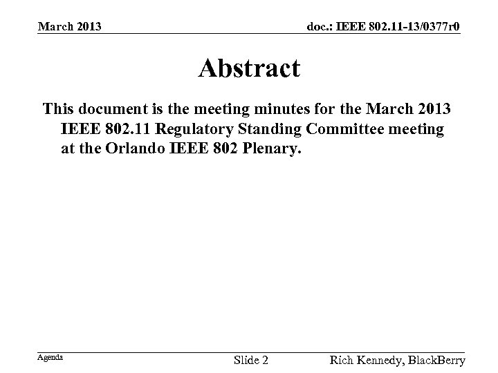 March 2013 doc. : IEEE 802. 11 -13/0377 r 0 Abstract This document is