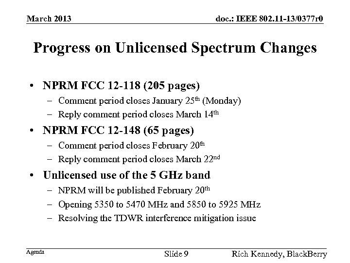 March 2013 doc. : IEEE 802. 11 -13/0377 r 0 Progress on Unlicensed Spectrum