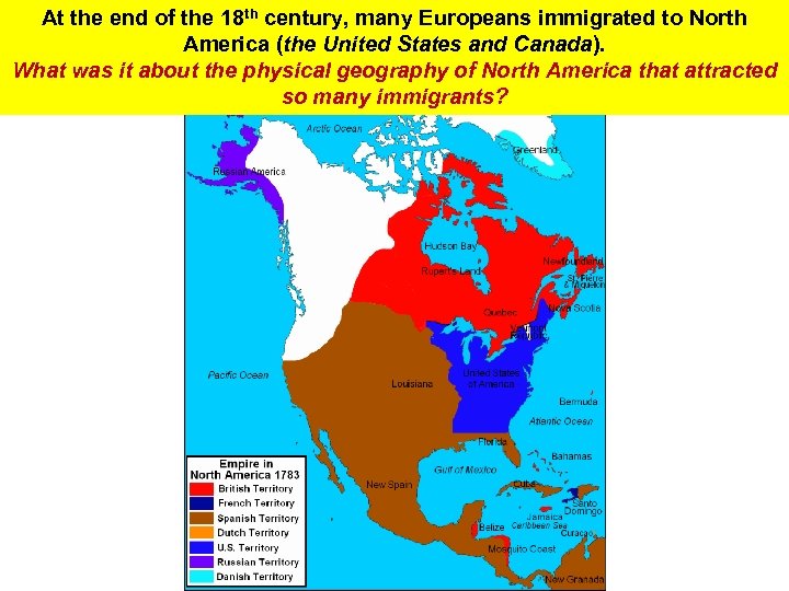 At the end of the 18 th century, many Europeans immigrated to North America