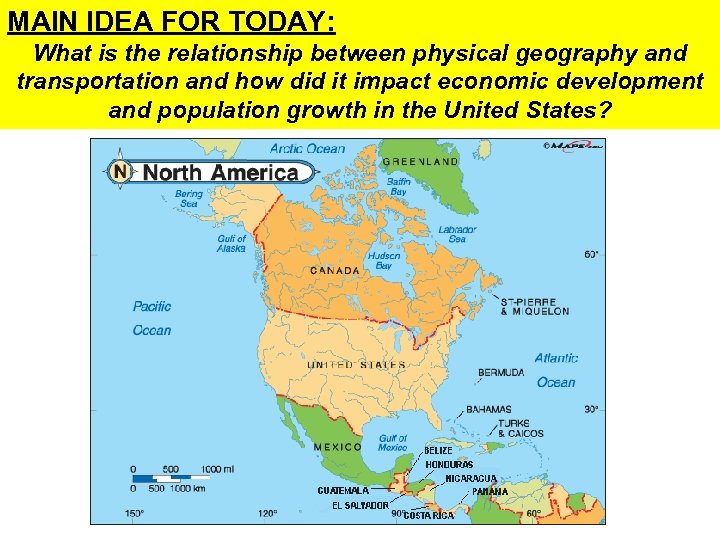 MAIN IDEA FOR TODAY: What is the relationship between physical geography and transportation and