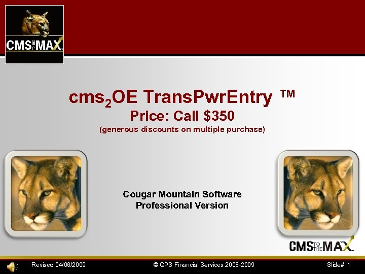 cms 2 OE Trans. Pwr. Entry ™ Price: Call $350 (generous discounts on multiple