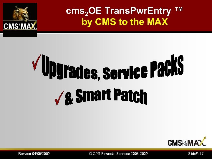 cms 2 OE Trans. Pwr. Entry ™ by CMS to the MAX Revised 04/06/2009