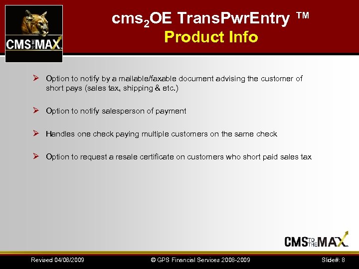 cms 2 OE Trans. Pwr. Entry ™ Product Info Ø Option to notify by
