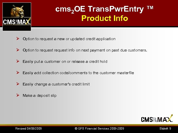 cms 2 OE Trans. Pwr. Entry ™ Product Info Ø Option to request a