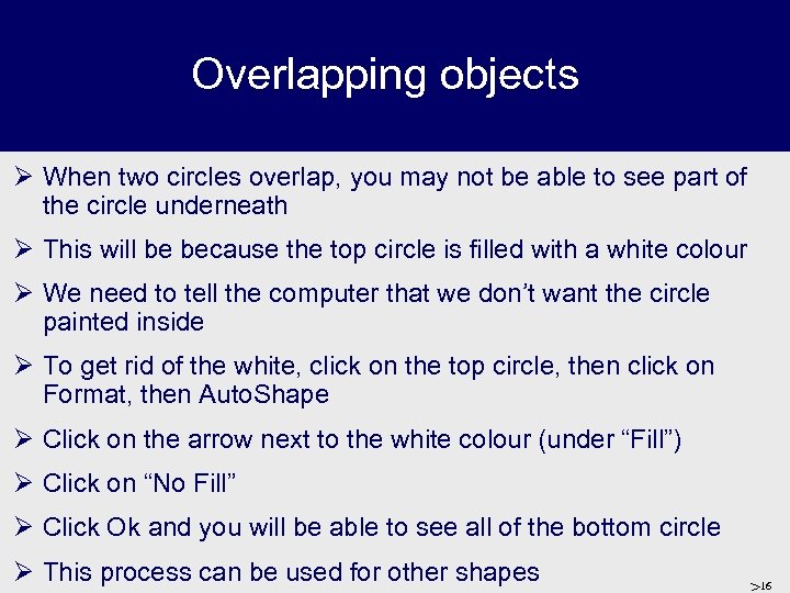 Overlapping objects Ø When two circles overlap, you may not be able to see