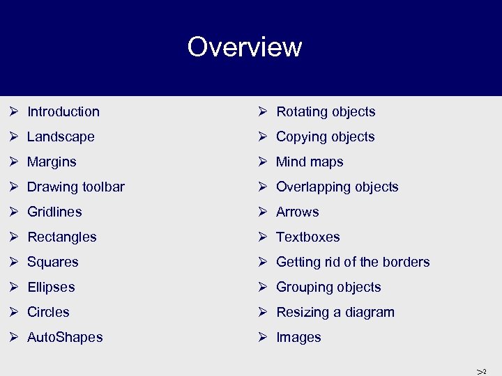 Overview Ø Introduction Ø Rotating objects Ø Landscape Ø Copying objects Ø Margins Ø