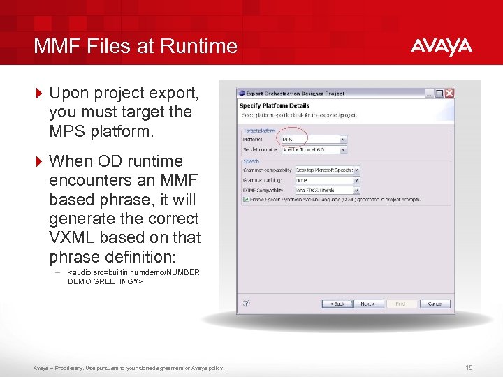 MMF Files at Runtime 4 Upon project export, you must target the MPS platform.