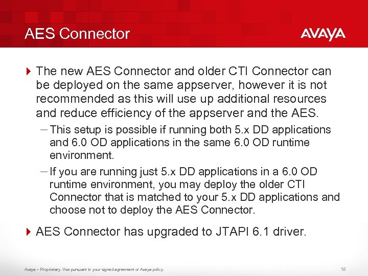 AES Connector 4 The new AES Connector and older CTI Connector can be deployed