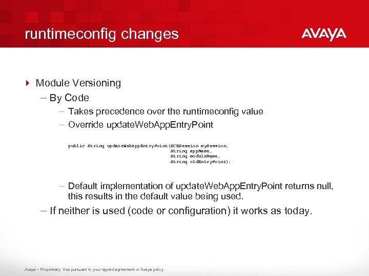 runtimeconfig changes 4 Module Versioning – By Code – Takes precedence over the runtimeconfig