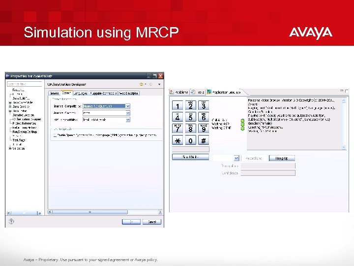 Simulation using MRCP Avaya – Proprietary. Use pursuant to your signed agreement or Avaya