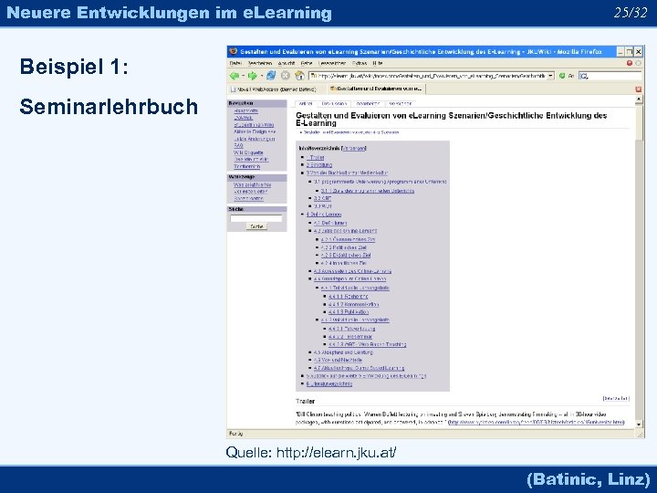 Neuere Entwicklungen im e. Learning 25/32 Beispiel 1: Seminarlehrbuch Quelle: http: //elearn. jku. at/