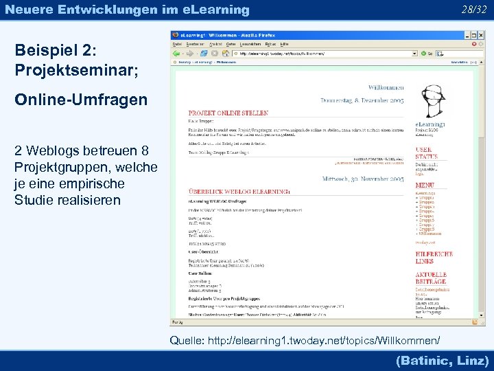 Neuere Entwicklungen im e. Learning 28/32 Beispiel 2: Projektseminar; Online-Umfragen 2 Weblogs betreuen 8