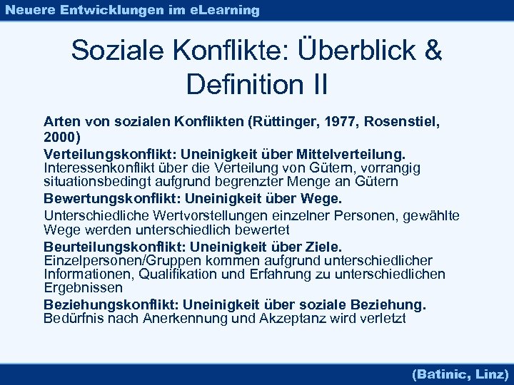 Neuere Entwicklungen im e. Learning Soziale Konflikte: Überblick & Definition II Arten von sozialen