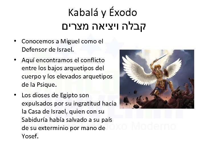 Kabalá y Éxodo קבלה ויציאה מצרים • Conocemos a Miguel como el Defensor de