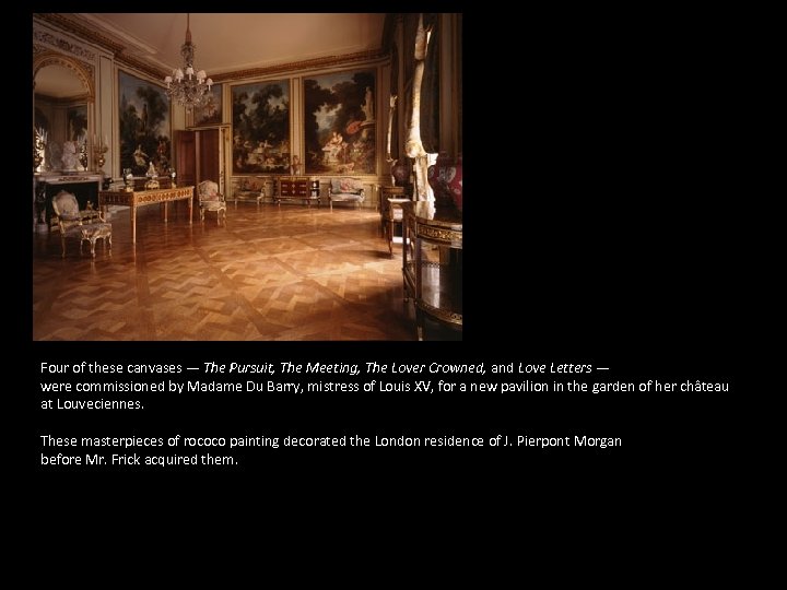 Four of these canvases — The Pursuit, The Meeting, The Lover Crowned, and Love