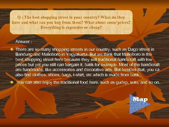 Q : The best shopping street in your country? What do they have and