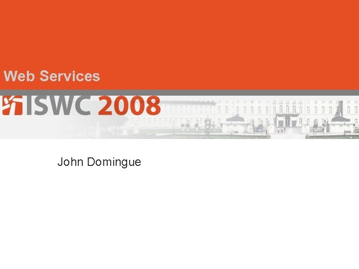 Web Services John Domingue 