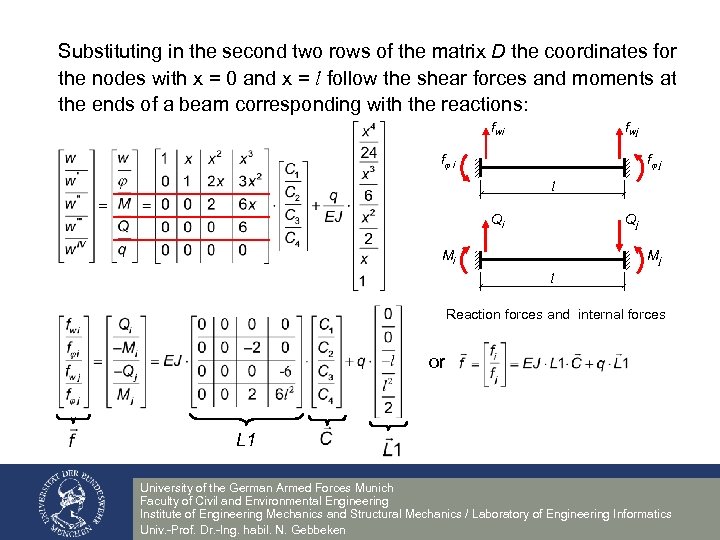Substituting in the second two rows of the matrix D the coordinates for the