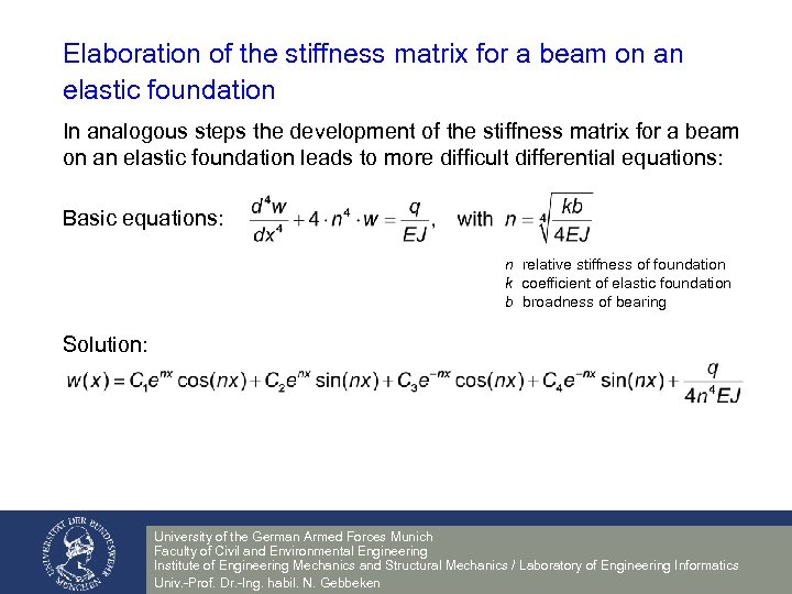 Elaboration of the stiffness matrix for a beam on an elastic foundation In analogous