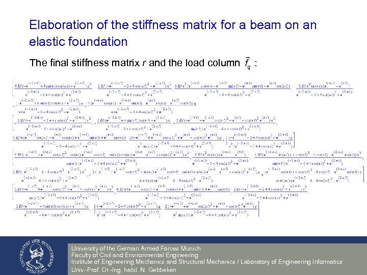 Elaboration of the stiffness matrix for a beam on an elastic foundation The final