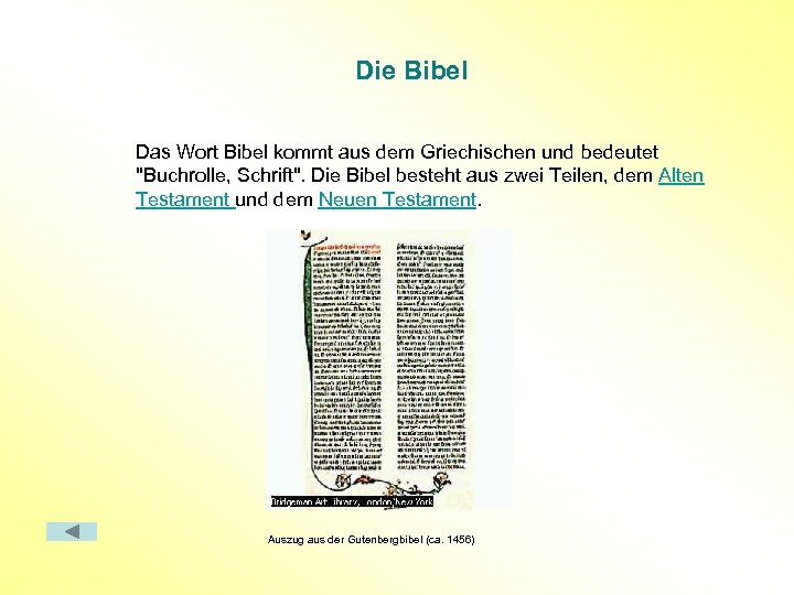 Die Bibel Das Wort Bibel kommt aus dem Griechischen und bedeutet 