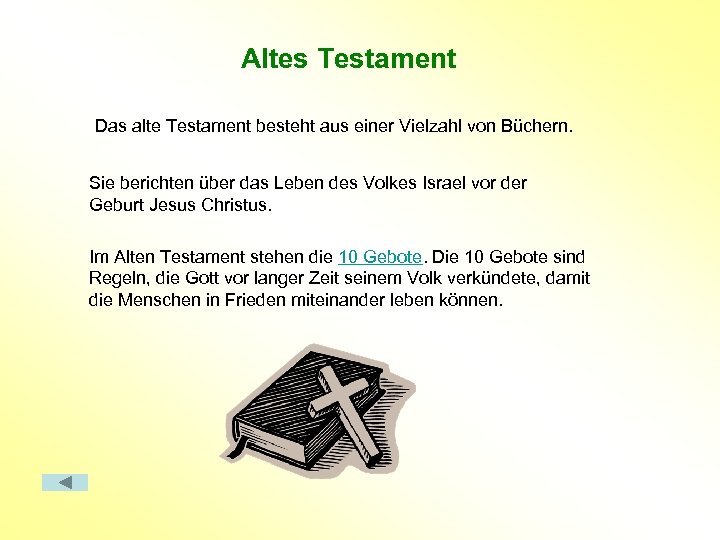 Altes Testament Das alte Testament besteht aus einer Vielzahl von Büchern. Sie berichten über
