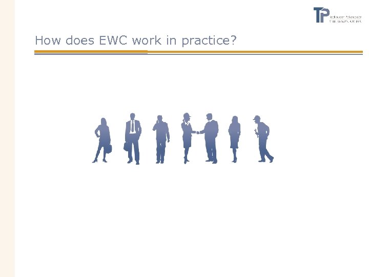 How does EWC work in practice? 