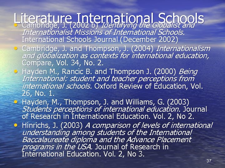 Literature(2002 b) Identifying the Globalist and International Schools • Cambridge, J. Internationalist Missions of