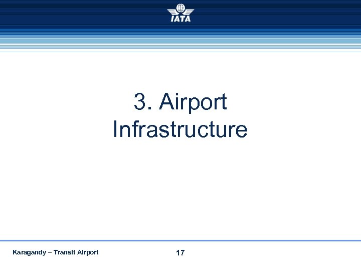 3. Airport Infrastructure Karagandy – Transit Airport 17 