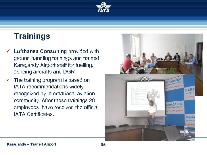 Trainings Lufthansa Consulting provided with ground handling trainings and trained Karagandy Airport staff for