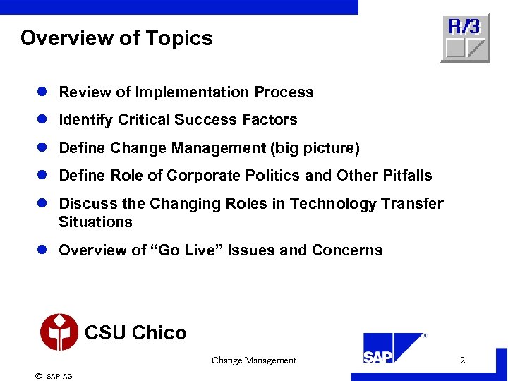 Overview of Topics l Review of Implementation Process l Identify Critical Success Factors l