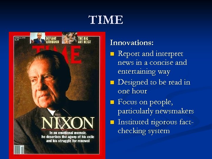 TIME Innovations: n Report and interpret news in a concise and entertaining way n