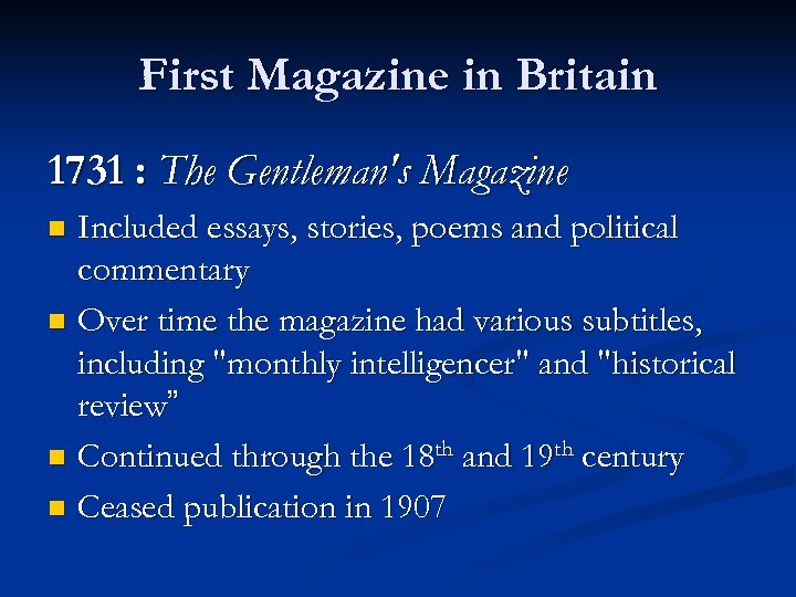 First Magazine in Britain 1731 : The Gentleman's Magazine Included essays, stories, poems and