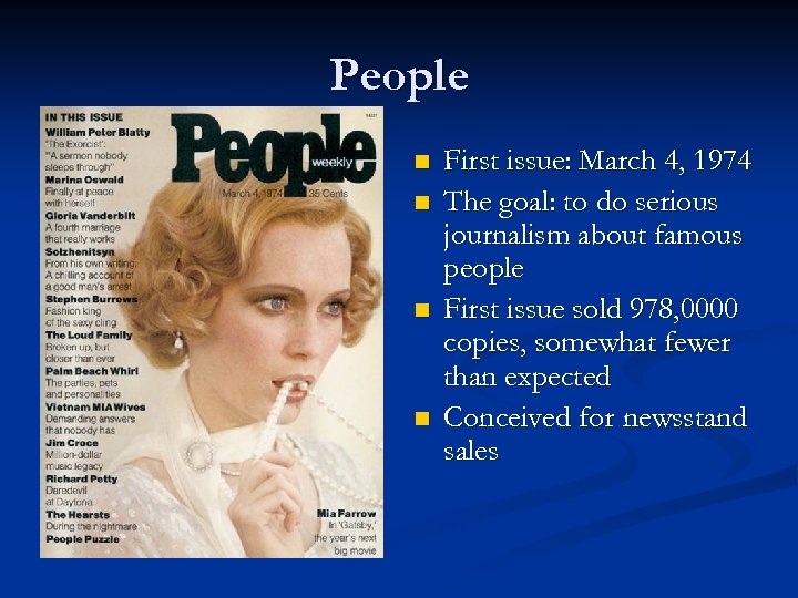 People n n First issue: March 4, 1974 The goal: to do serious journalism