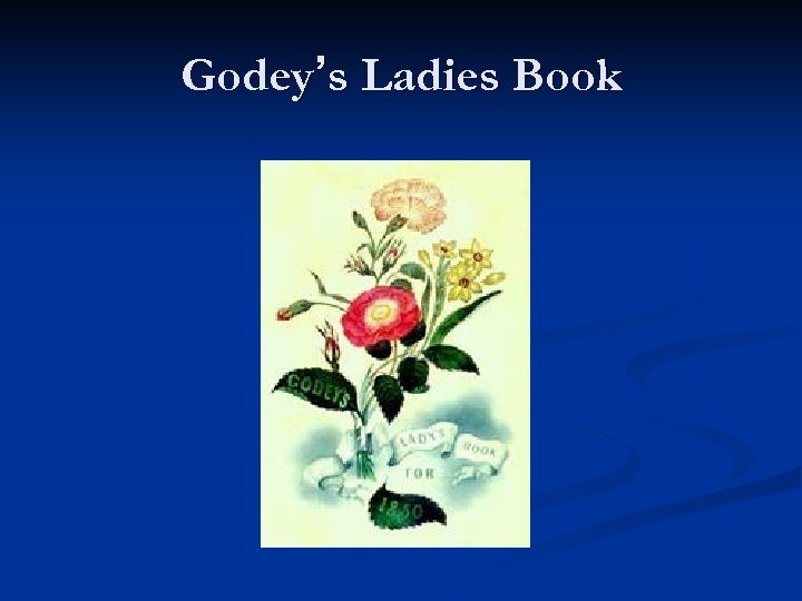 Godey’s Ladies Book 