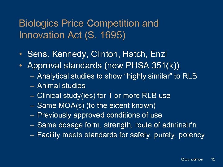 Biologics Price Competition and Innovation Act (S. 1695) • Sens. Kennedy, Clinton, Hatch, Enzi