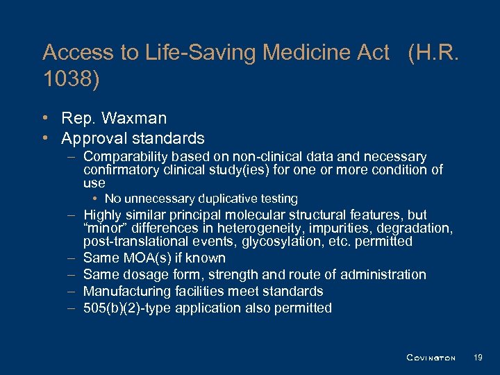 Access to Life-Saving Medicine Act (H. R. 1038) • Rep. Waxman • Approval standards