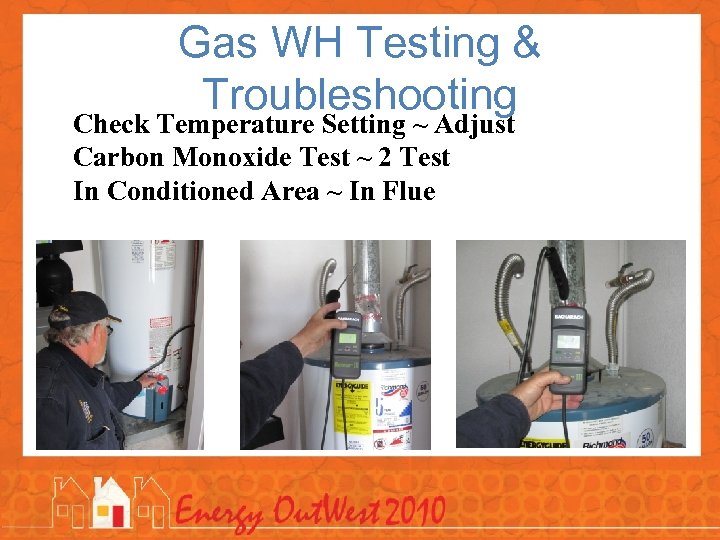 Gas WH Testing & Troubleshooting Check Temperature Setting ~ Adjust Carbon Monoxide Test ~