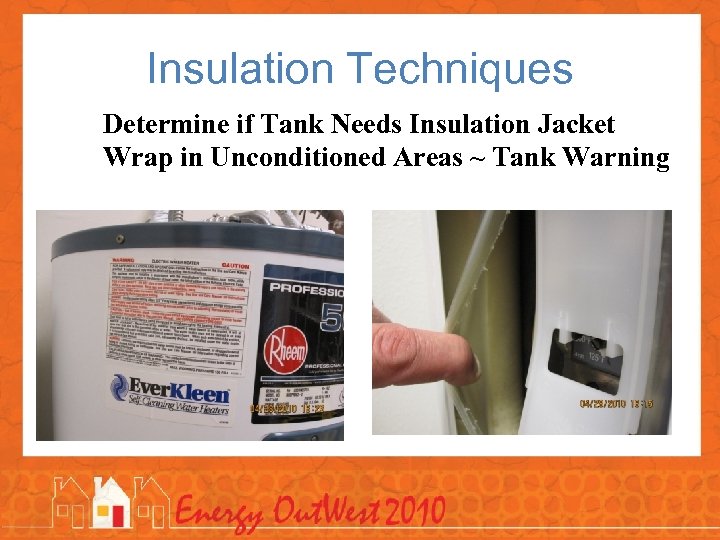 Insulation Techniques Determine if Tank Needs Insulation Jacket Wrap in Unconditioned Areas ~ Tank
