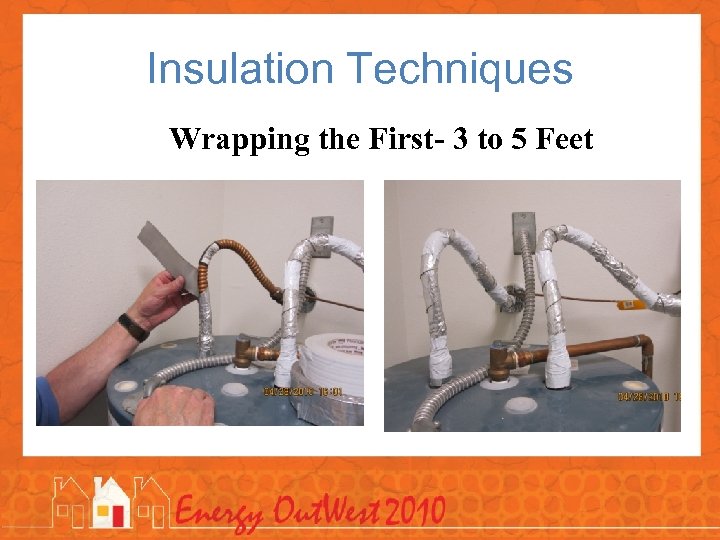 Insulation Techniques Wrapping the First- 3 to 5 Feet 