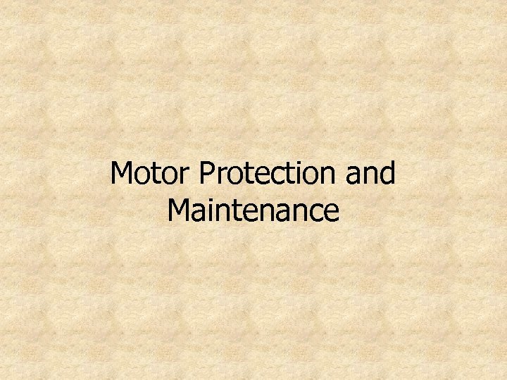 Motor Protection and Maintenance 