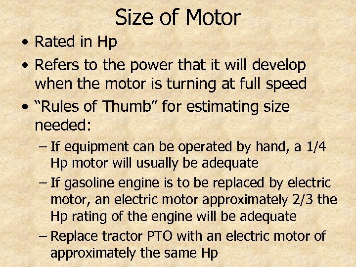 Size of Motor • Rated in Hp • Refers to the power that it