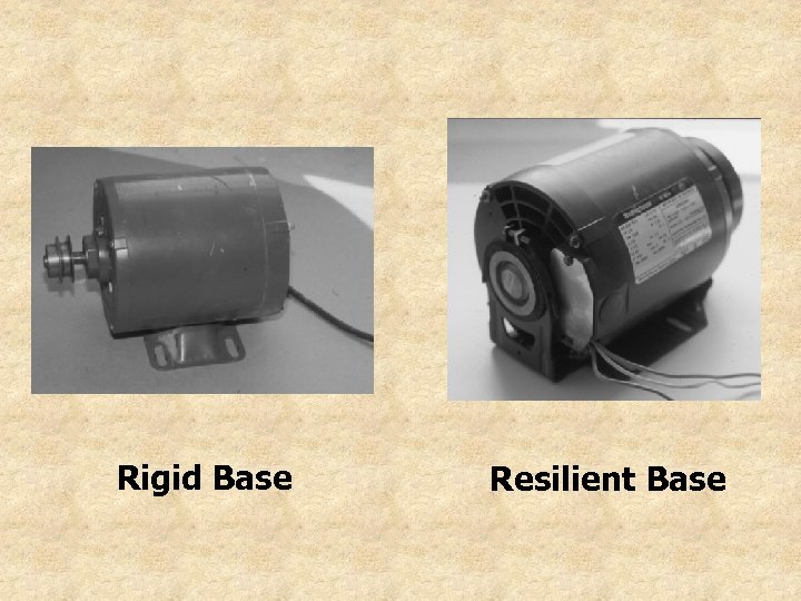 Rigid Base Resilient Base 