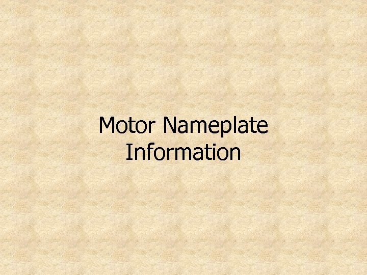 Motor Nameplate Information 