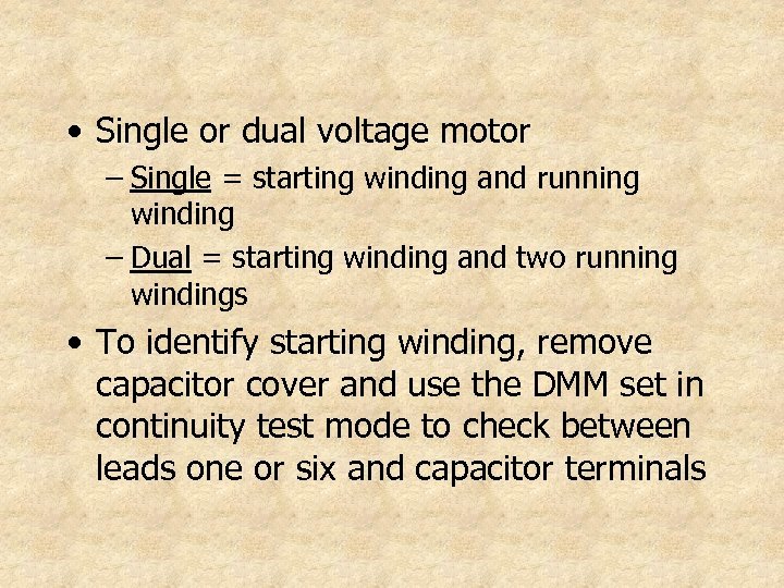  • Single or dual voltage motor – Single = starting winding and running