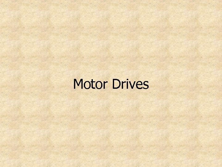 Motor Drives 