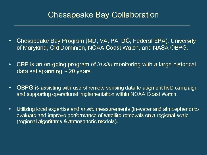 Chesapeake Bay Collaboration • Chesapeake Bay Program (MD, VA, PA, DC, Federal EPA), University