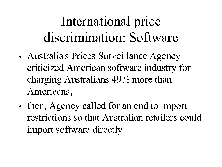 International price discrimination: Software Australia's Prices Surveillance Agency criticized American software industry for charging